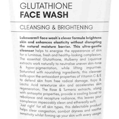 Lukewarm Glutathione Face Wash - Cleansing & Brightening Lukewarm Glutathione Face Wash - Cleansing & Brightening